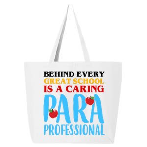 Behind Every Great School Is A Caring Para Professional Gift For Teacher 25L Jumbo Tote