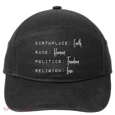 Birthplace Earth Gift Race Human Politics Freedom Religion Love Gift 7-Panel Snapback Hat