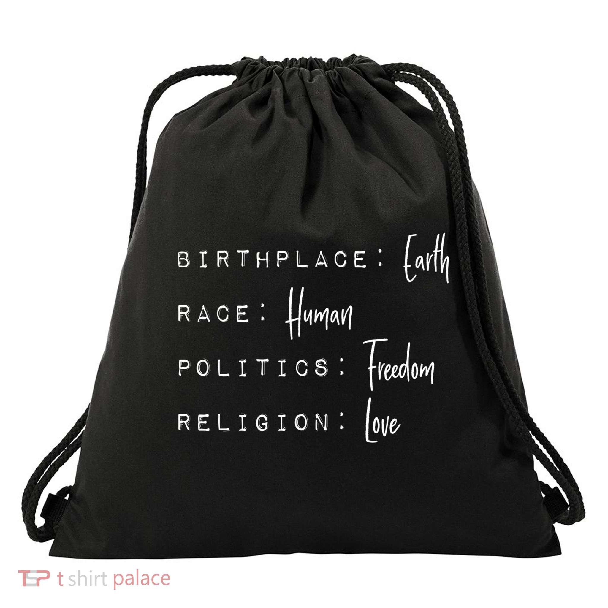 Birthplace Earth Gift Race Human Politics Freedom Religion Love Gift Drawstring Bag