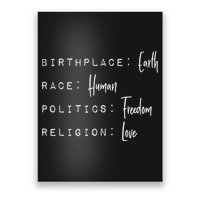 Birthplace Earth Gift Race Human Politics Freedom Religion Love Gift Poster