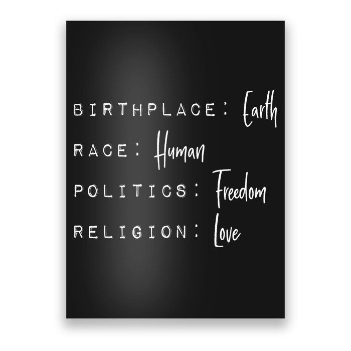 Birthplace Earth Gift Race Human Politics Freedom Religion Love Gift Poster