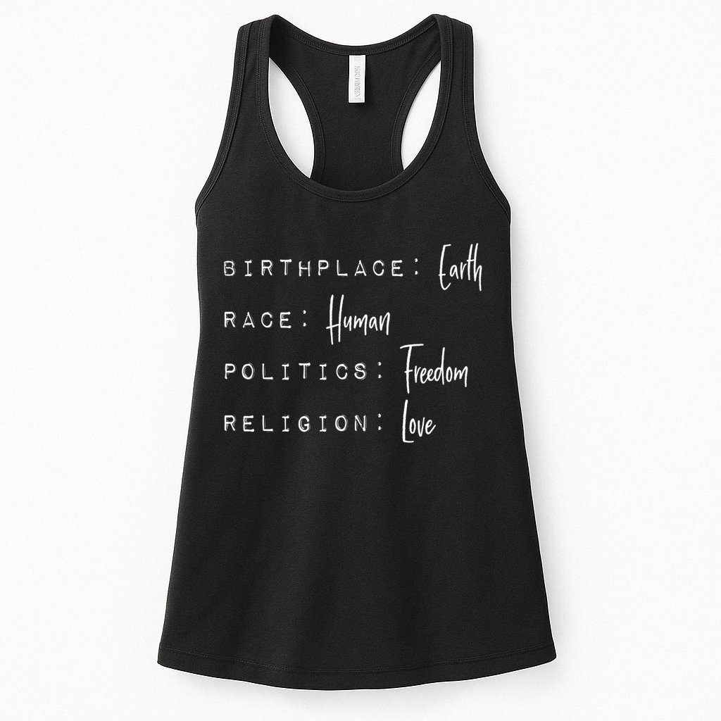 Birthplace Earth Gift Race Human Politics Freedom Religion Love Gift Womens Tank Top