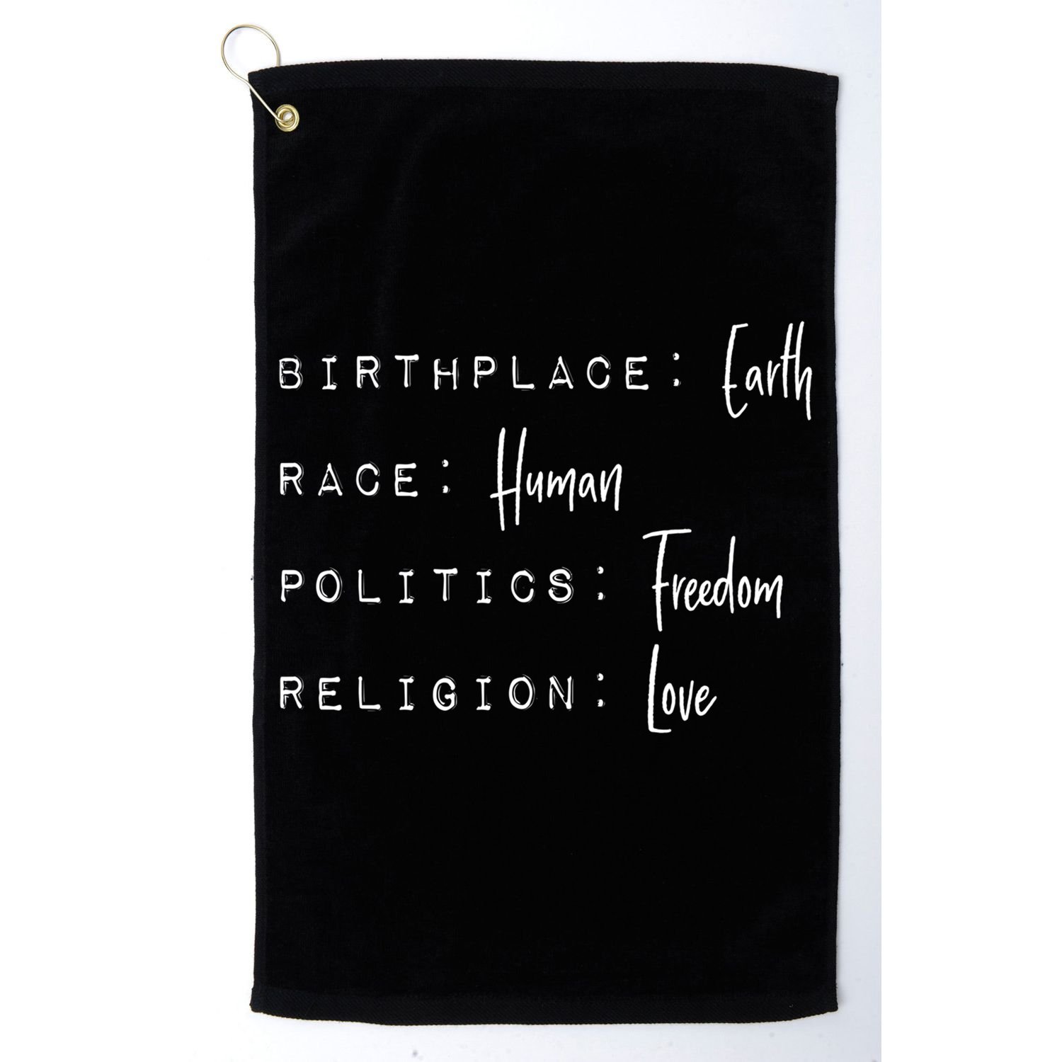 Birthplace Earth Gift Race Human Politics Freedom Religion Love Gift Golf Towel