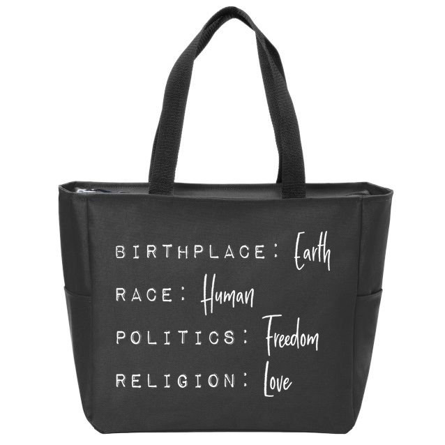 Birthplace Earth Gift Race Human Politics Freedom Religion Love Gift Zip Tote Bag