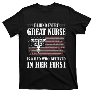 Behind Every Great Nurse Is A Dad Father Nursing Nurse Dad T-Shirt