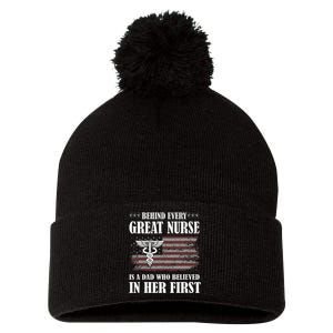 Behind Every Great Nurse Is A Dad Father Nursing Nurse Dad Pom Pom 12in Knit Beanie