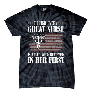 Behind Every Great Nurse Is A Dad Father Nursing Nurse Dad Tie-Dye T-Shirt