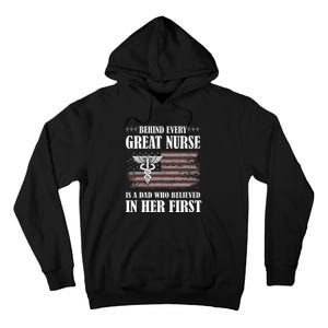 Behind Every Great Nurse Is A Dad Father Nursing Nurse Dad Tall Hoodie