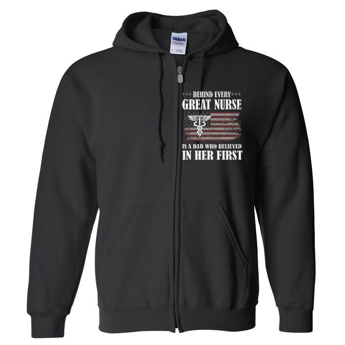 Behind Every Great Nurse Is A Dad Father Nursing Nurse Dad Full Zip Hoodie