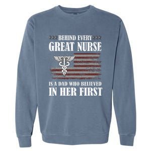 Behind Every Great Nurse Is A Dad Father Nursing Nurse Dad Garment-Dyed Sweatshirt