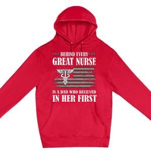 Behind Every Great Nurse Is A Dad Father Nursing Nurse Dad Premium Pullover Hoodie