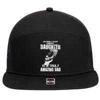 Behind Every Great Daughter Is A Truly Amazing Dad 7 Panel Mesh Trucker Snapback Hat