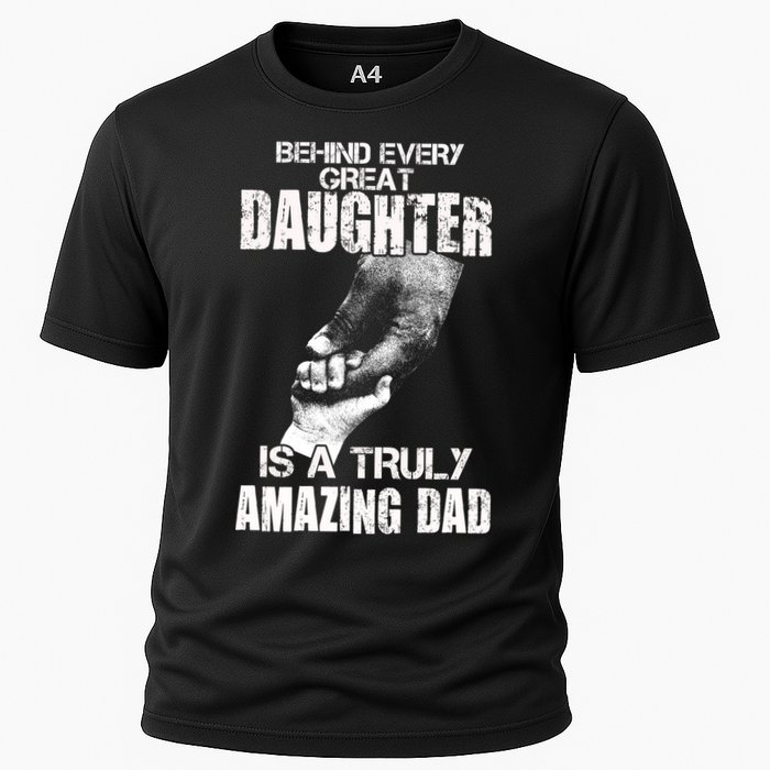 Behind Every Great Daughter Is A Truly Amazing Dad Cooling Performance Crew T-Shirt