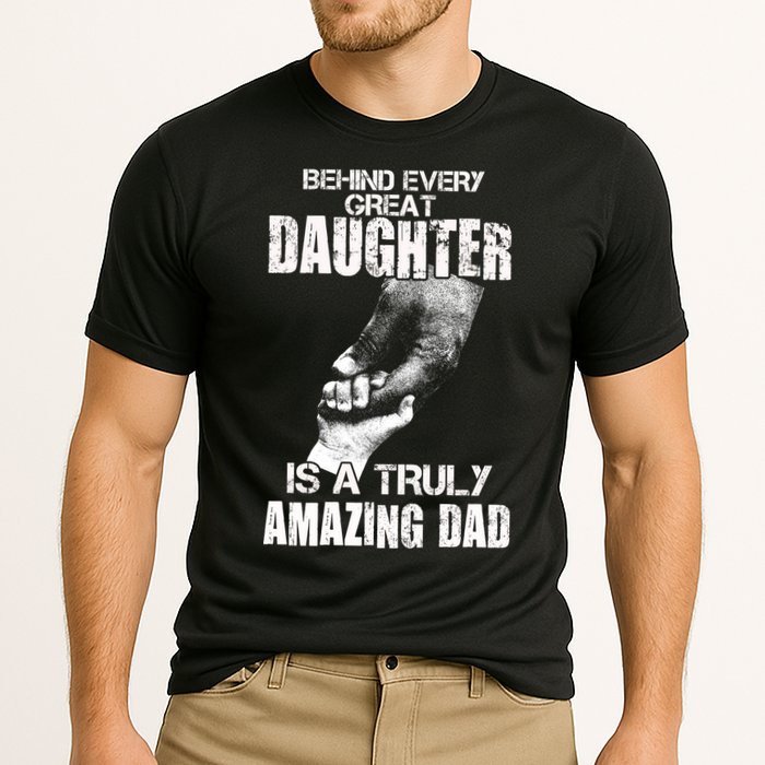 Behind Every Great Daughter Is A Truly Amazing Dad Cooling Performance Crew T-Shirt