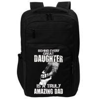 Behind Every Great Daughter Is A Truly Amazing Dad Impact Tech Backpack