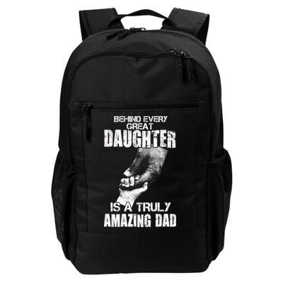 Behind Every Great Daughter Is A Truly Amazing Dad Backpack
