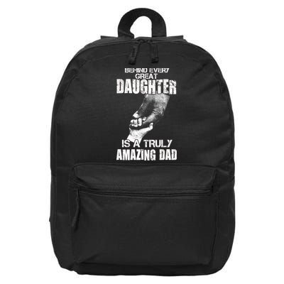 Behind Every Great Daughter Is A Truly Amazing Dad 16 in Basic Backpack