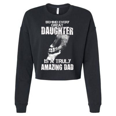 Behind Every Great Daughter Is A Truly Amazing Dad Cropped Pullover Crew