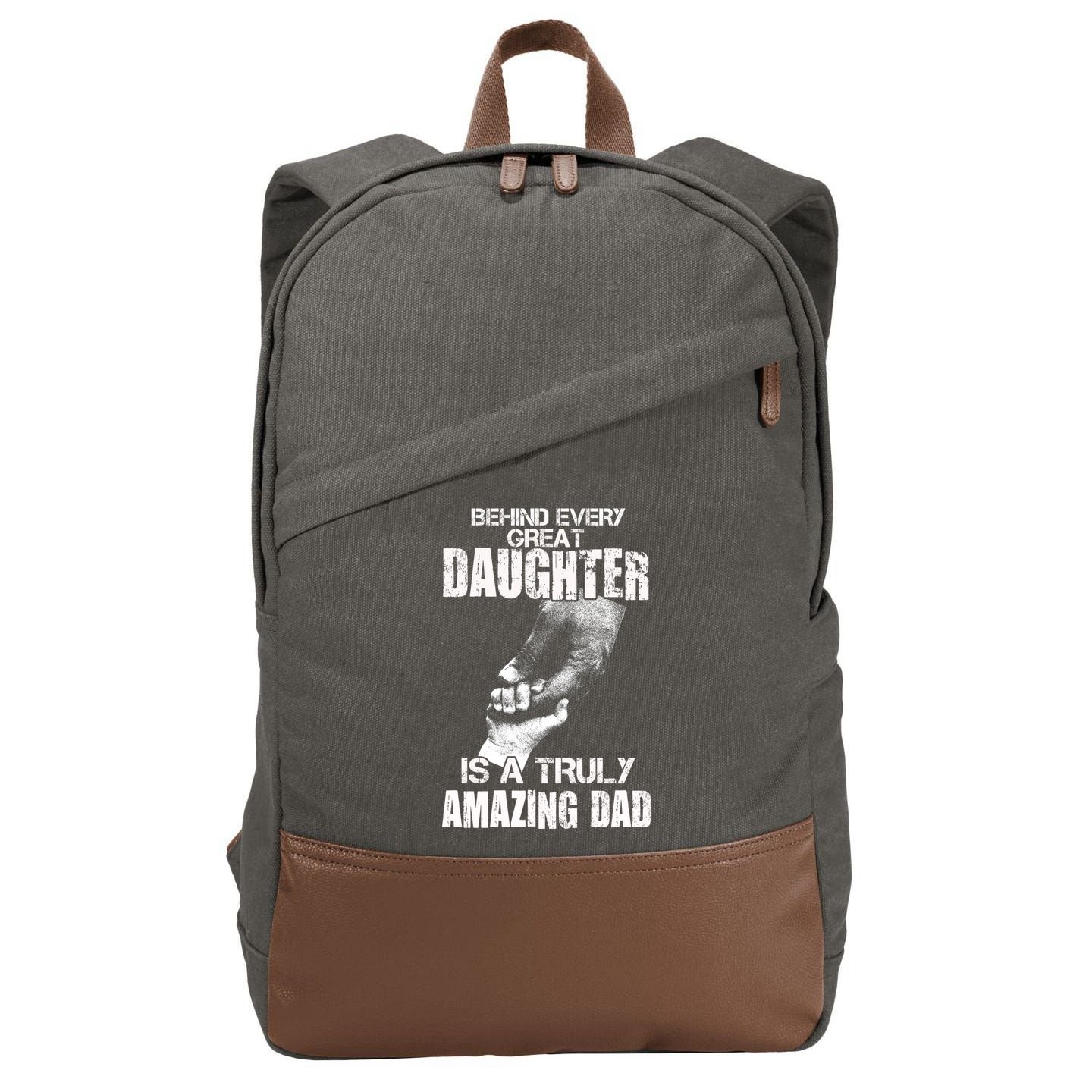 Behind Every Great Daughter Is A Truly Amazing Dad Cotton Canvas Backpack