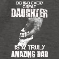 Behind Every Great Daughter Is A Truly Amazing Dad Vector Backpack