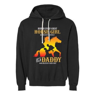 Behind Every Great Horse Girl Daddy Fathers Day Gifts Garment-Dyed Fleece Hoodie