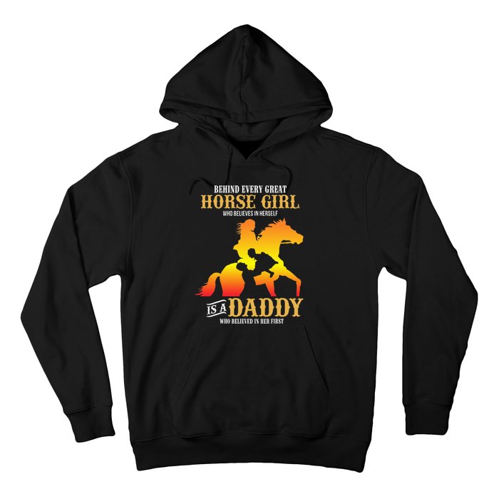 Behind Every Great Horse Girl Daddy Fathers Day Gifts Hoodie