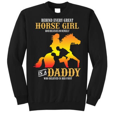 Behind Every Great Horse Girl Daddy Fathers Day Gifts Sweatshirt