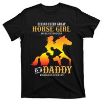 Behind Every Great Horse Girl Daddy Fathers Day Gifts T-Shirt