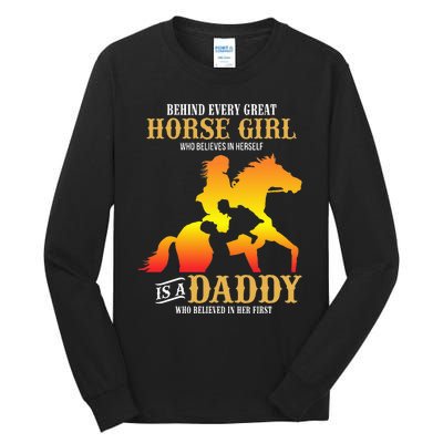 Behind Every Great Horse Girl Daddy Fathers Day Gifts Tall Long Sleeve T-Shirt