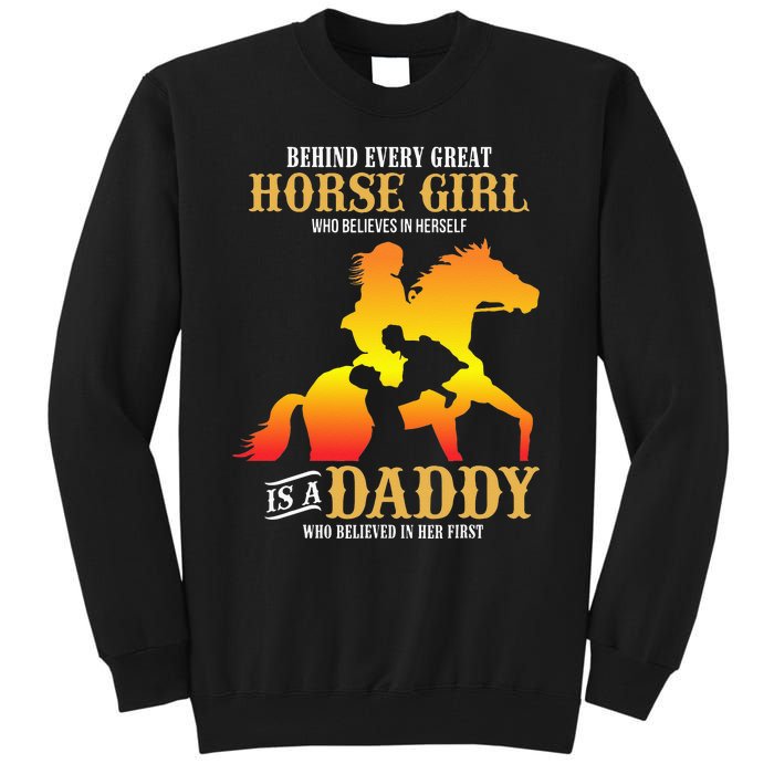 Behind Every Great Horse Girl Daddy Fathers Day Gifts Tall Sweatshirt