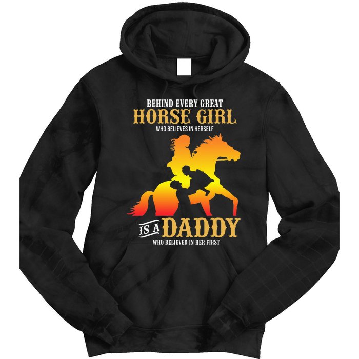 Behind Every Great Horse Girl Daddy Fathers Day Gifts Tie Dye Hoodie