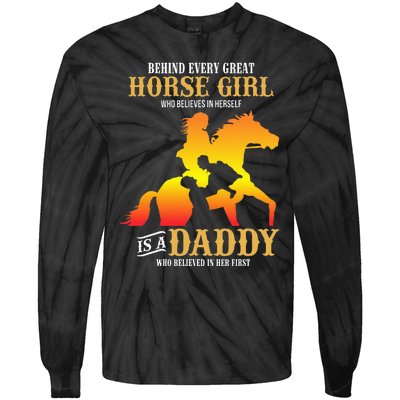 Behind Every Great Horse Girl Daddy Fathers Day Gifts Tie-Dye Long Sleeve Shirt