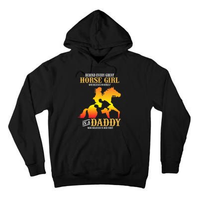 Behind Every Great Horse Girl Daddy Fathers Day Gifts Tall Hoodie