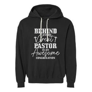 Behind Every Great Pastor Is Awesome Congregation Christian Garment-Dyed Fleece Hoodie