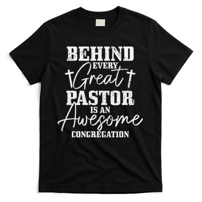 Behind Every Great Pastor Is Awesome Congregation Christian T-Shirt