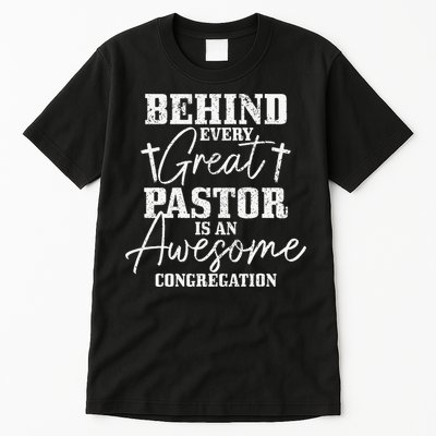 Behind Every Great Pastor Is Awesome Congregation Christian Tall T-Shirt