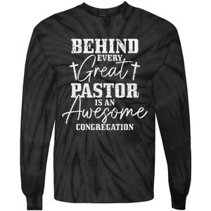 Behind Every Great Pastor Is Awesome Congregation Christian Tie-Dye Long Sleeve Shirt