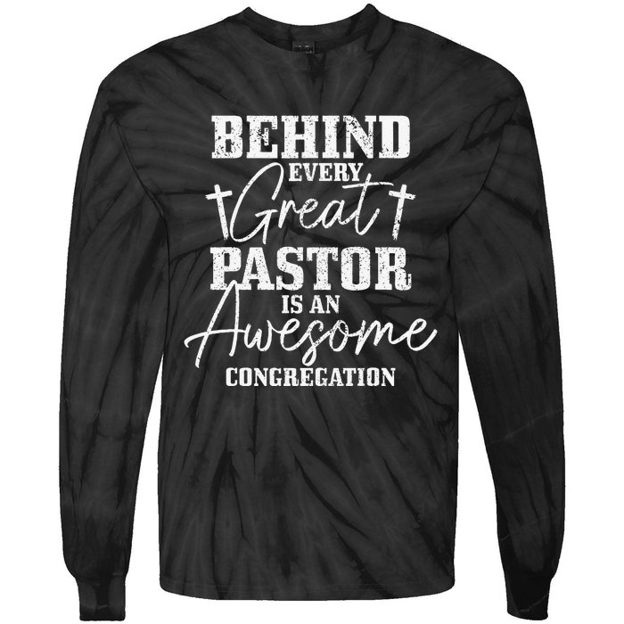 Behind Every Great Pastor Is Awesome Congregation Christian Tie-Dye Long Sleeve Shirt