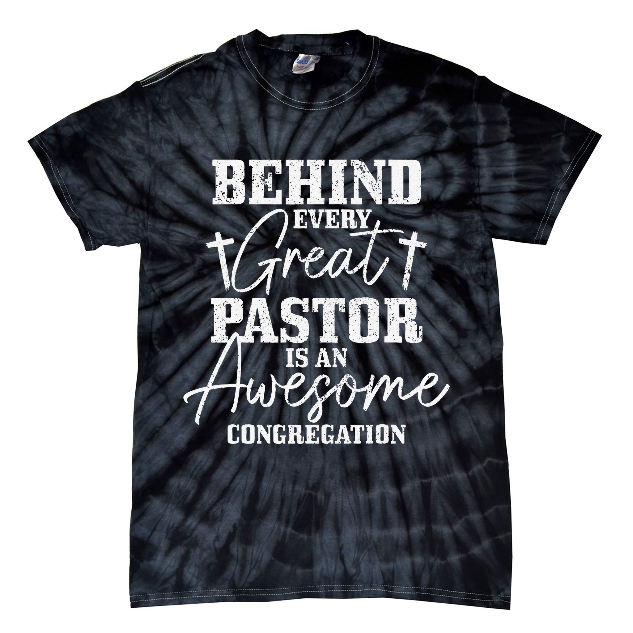 Behind Every Great Pastor Is Awesome Congregation Christian Tie-Dye T-Shirt