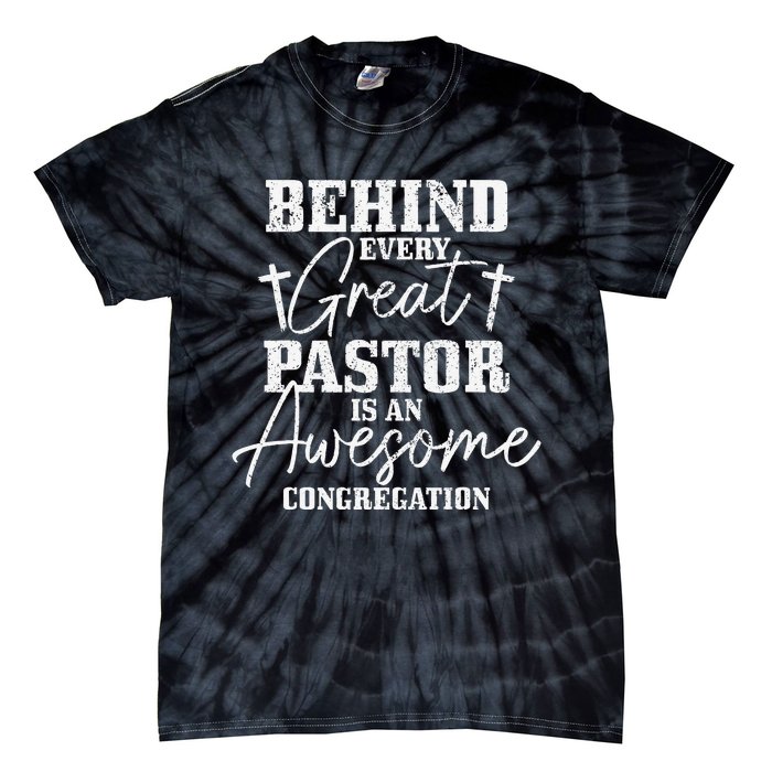 Behind Every Great Pastor Is Awesome Congregation Christian Tie-Dye T-Shirt