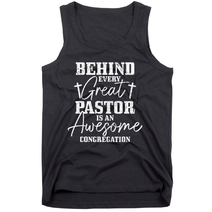 Behind Every Great Pastor Is Awesome Congregation Christian Tank Top