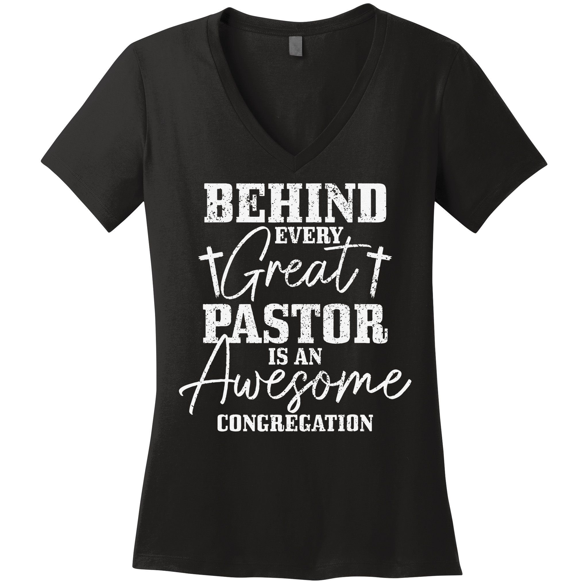 Behind Every Great Pastor Is Awesome Congregation Christian Women's V-Neck T-Shirt