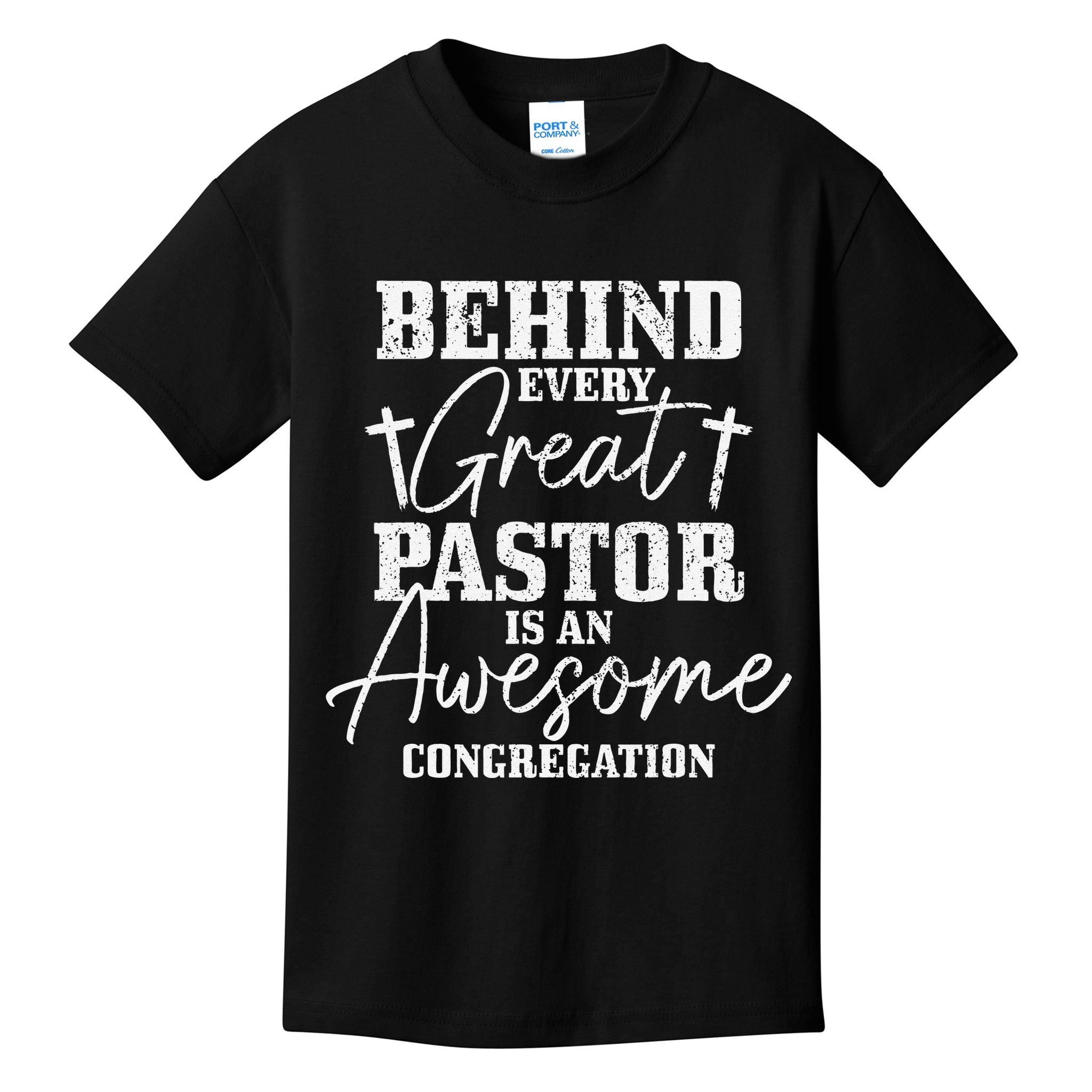 Behind Every Great Pastor Is Awesome Congregation Christian Kids T-Shirt