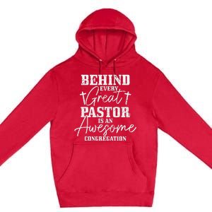 Behind Every Great Pastor Is Awesome Congregation Christian Premium Pullover Hoodie