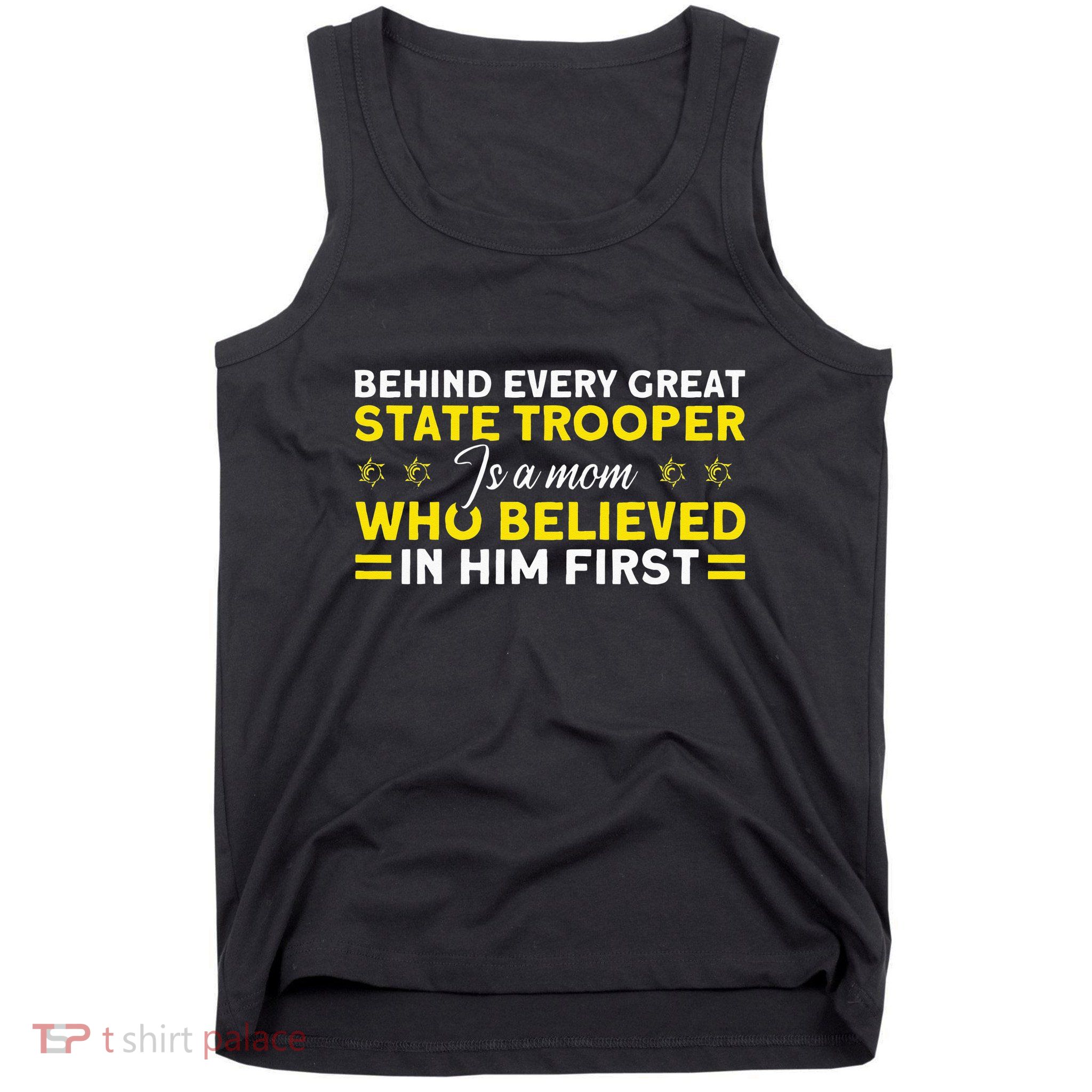 Behind Every Great State Trooper A Mom State Trooper Tank Top