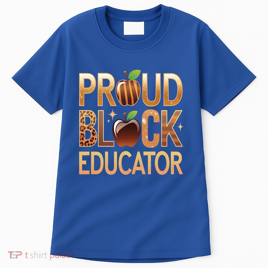 Black Educator Gift Proud Black Educator Gift Tall T-Shirt
