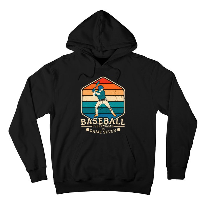 Baseball Every Game Is Game Seven Hoodie