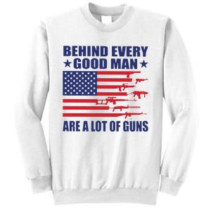 Behind Every Good Man Are A Lot Of Guns Sweatshirt