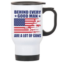 Behind Every Good Man Are A Lot Of Guns Stainless Steel Travel Mug