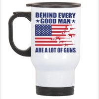 Behind Every Good Man Are A Lot Of Guns Stainless Steel Travel Mug